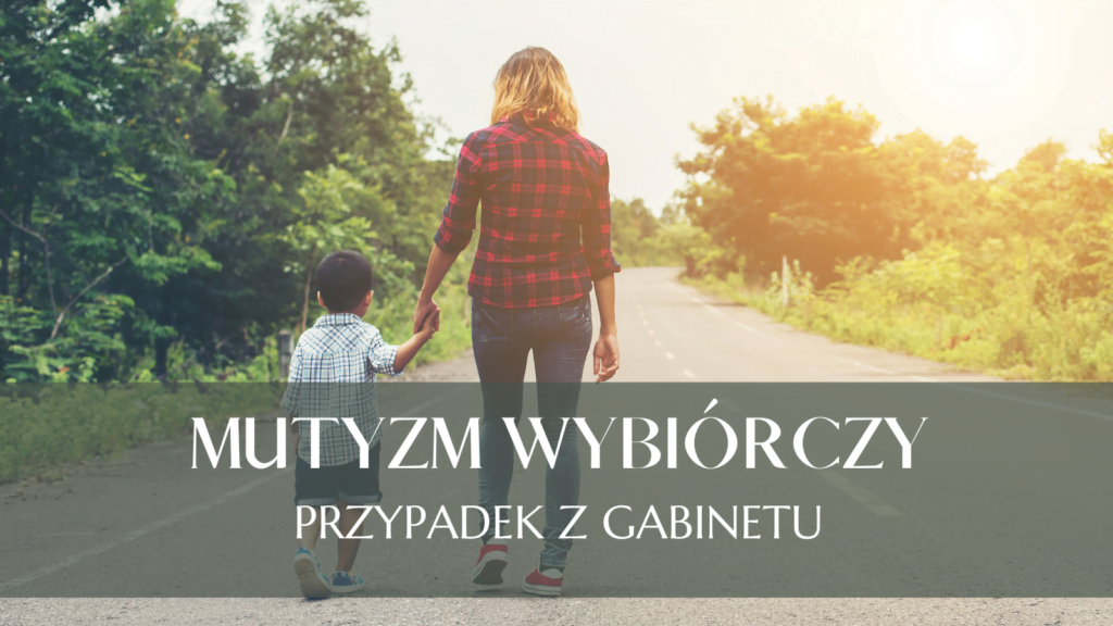 Mutyzm wybiórczy - homeopatia